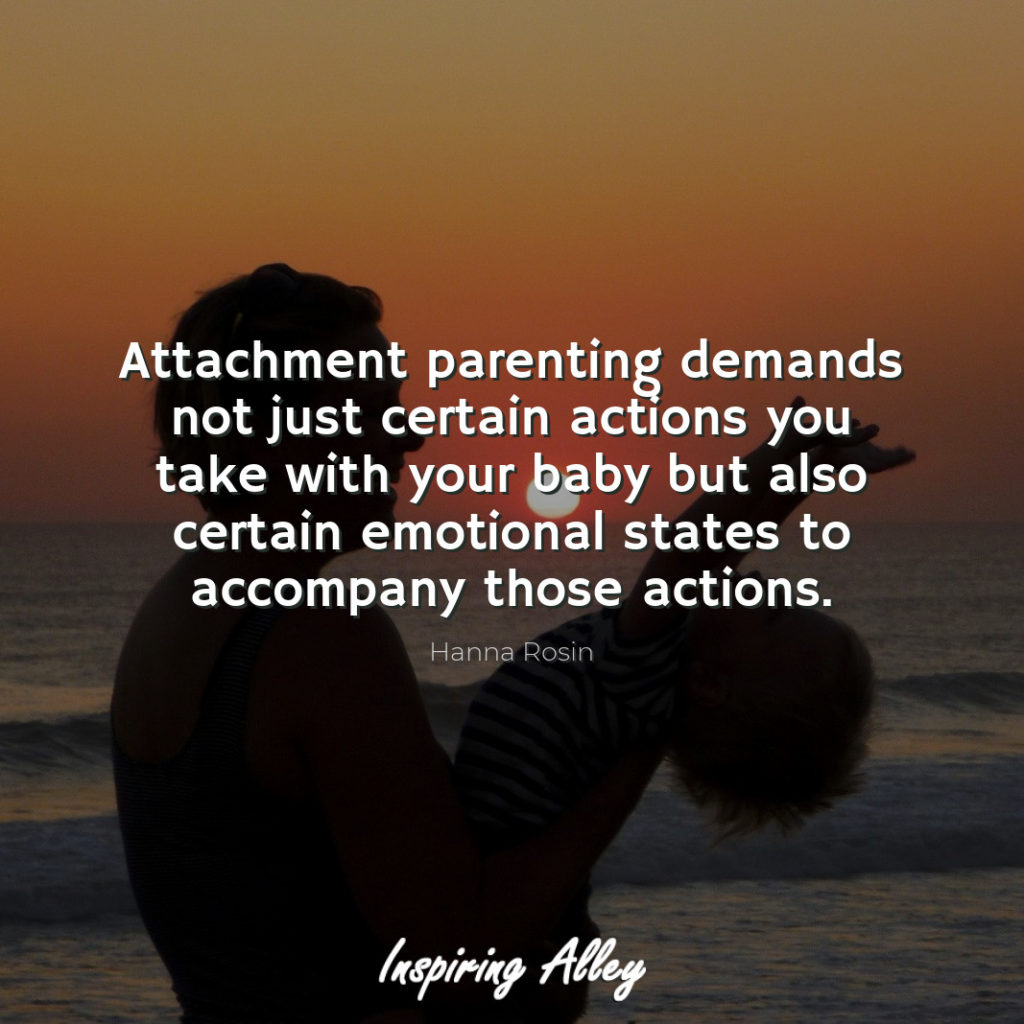 Attachment parenting demands not just certain 